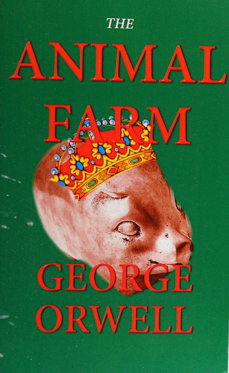 Animal farm : Orwell, George, 1903-1950, author : Free Download, Borrow,  and Streaming : Internet Archive